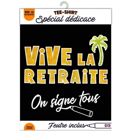 Tee-shirt on signe Vive la retraite H/F