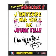 T-Shirt "On signe enterrement de vie de jeune fille"