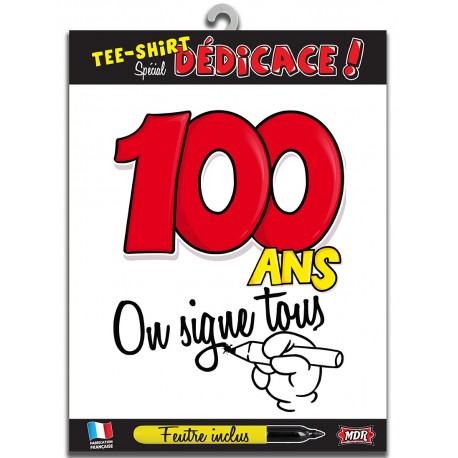 Tee-shirt on signe 100 ans