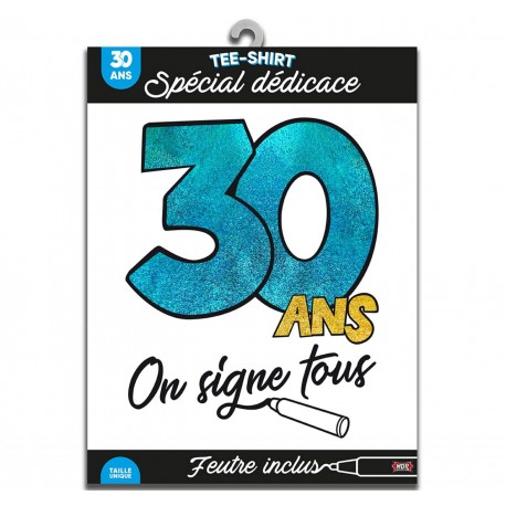 Tee-shirt on signe 30 ans