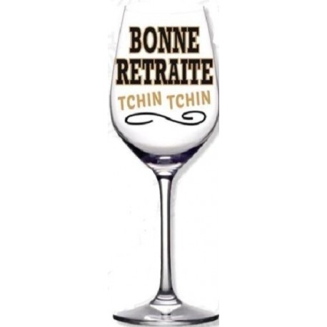 1 Weinglas "Bonne retraite Tchin Tchin"